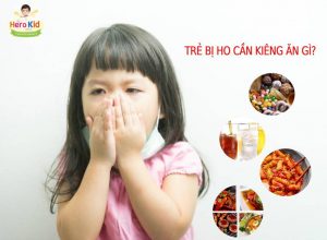 Trẻ bị ho cần kiêng ăn gì